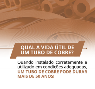 Você sabe quanto tempo pode durar um tubo de cobre?
